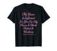My Grace is Sufficient for You Made Perfect 2 Corinthiens 12 T-Shirt