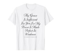 My Grace is Sufficient for You Made Perfect 2 Corinthiens 12 T-Shirt