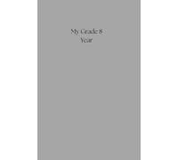 My Grade 8 Year