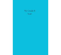 My Grade 8 Year