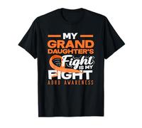 My Granddaughters Fight is My Fight is My Fight ADHD Sensibilisation Orange T-Shirt