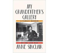 My Grandfather's Gallery: A Family Memoir of Art and War