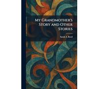 My Grandmother's Story and Other Stories