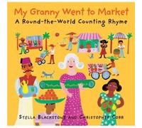 My Granny went to Market by Stella Blackstone Stella Blackstone (Auteur)