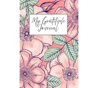My Gratitude Journal: 90 Days of Thankfulness.