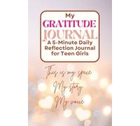 My Gratitude Journal - A 5-Minute Daily Reflection Journal for Teen Girl - Sunset Mood Edition: Boost Self-Worth, Spark Positivity & Grow Inner ... (6x9", 120 Pages) Great gift for Birthday