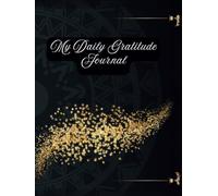 My Gratitude Journal: Cultivating Positivity Every Day