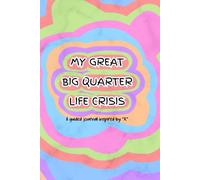My Great Big Quarter Life Crisis: a guided journal inspired by “X”