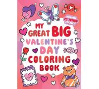 My Great Big Valentine's Day Coloring Book (A Jumbo-Sized Coloring and Sticker Book for All Ages)