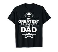 My Greatest Achievement Calls Me Dad Gaming Father T-Shirt