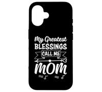 My Greatest Blessing Call Me Mom Mothers Day for Mommy Coque pour iPhone 16