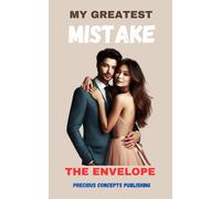 My Greatest Mistake: The Envelope