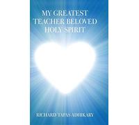 My Greatest Teacher Beloved Holy Spirit