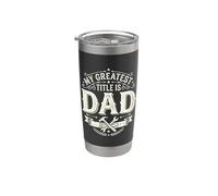 My Greatest Title Is Dad Fatherhood Father's Day Gobelet isotherme en acier inoxydable double paroi