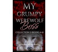 My Grumpy Werewolf Boss Collection 2 (Books 4-6): Paranormal Bad Boy Romance