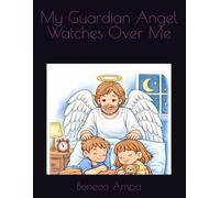 My Guardian Angel Watches Over Me