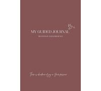 MY GUIDED JOURNAL: 365 DAYS IN YOUR PRESENCE
