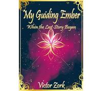 My Guiding Ember: When the Last Story Began