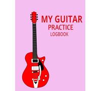 My Guitar Practice Logbook: 8.5x11in/110pages with matte pink look.