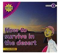 My Gulf World and Me Level 6 nonfiction reader How to survive in the desert by Kate Riddle Inconnu (Auteur)