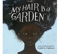 My Hair Is a Garden