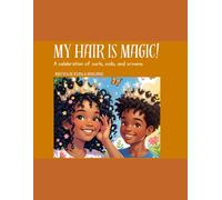 My Hair Is Magic!