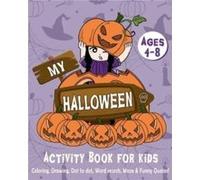 My Halloween Activity Book for Kids 48 Halloween Coloring Drawing Dot to Dot Word Search Maze amp Funny Quotes - PaperLand - Blurb Inc. - Livre en Anglais PaperLandPaperLand (Auteur)