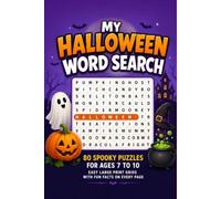My Halloween Word Search: 80 Spooky Puzzles for Ages 7 to 10 - Easy Large Print Grids with Fun Facts on Every Page