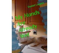 My Hands Are Already Wet