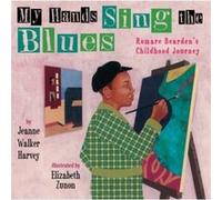 My Hands Sing the Blues by Jeanne Walker Harvey Jeanne Walker Harvey (Auteur)