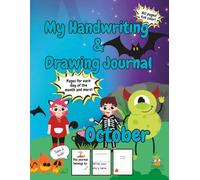 My Handwriting and Drawing Journal - October: Seasonal Fun with Guided Writing Lines, Creative Drawing Space, and Activities