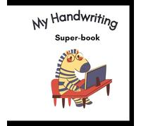 My Handwriting Super-book: Trace Letters, Numbers, Words & Cursive - 100 Fun-Filled Practice Pages for Early Learners