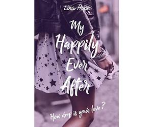 My Happily Ever After: How deep is your love ?