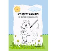 My Happy Animals: Dot-to-Dot Book with Educational Facts