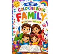 My Happy Family: Learn, Color, and Imagine!