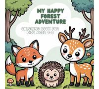 My Happy Forest Adventure: Coloring Book for Kids Ages 4-6