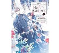 Akumi Agitogi My Happy Marriage (Manga) 02 (Poche)
