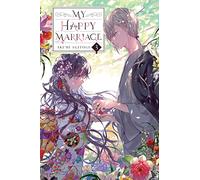 My Happy Marriage – Tome 3 – Light Novel – Yen Press