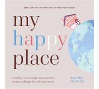 My Happy Place Rachel Fowler (Auteur)
