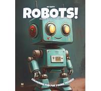 My Happy Robots!: Colouring Book For Kids Ages 4-8
