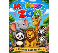 My Happy ZOO Coloring Book: Cute Zoo Animals Coloring Book for Kids