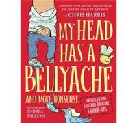 My Head Has a Bellyache by Chris Harris Chris Harris (Auteur)