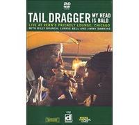 Tail Dragger - My Head Is Bald