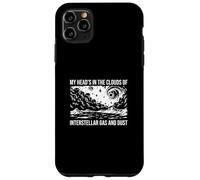 My Head 's in The Clouds of Interstellar Gas and Dust Funny Coque pour iPhone 11 Pro Max