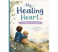 My Healing Heart: A Children's Grief Journal