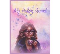 My Healing Journal: 30 days