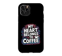 My Heart Belongs to Coffee Caffeine Drink Morning - Coque pour iPhone 11 Pro