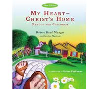 My Heart--Christ's Home Retold for Children