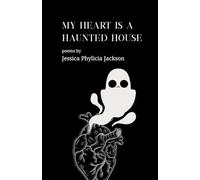 My Heart Is A Haunted House
