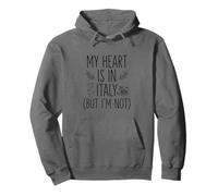 My Heart is in Italy (But I Am Not) - Souvenir Italien Sweat à Capuche